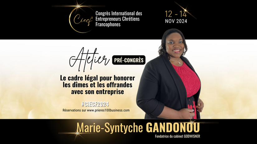 CIECF 2024 - MASTERCLASS : Le cadre légal pour honorer les dîmes et les offrandes avec son entreprise